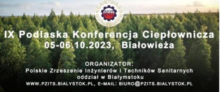 xi podlaska konferencja ciepłownicza innowacje w ciepłownictwie wymiana wiedzy i doświadczeń
